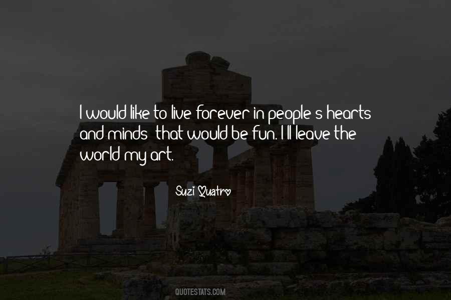 To Live Forever Quotes #382569