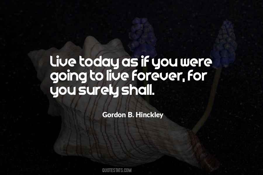 To Live Forever Quotes #384571