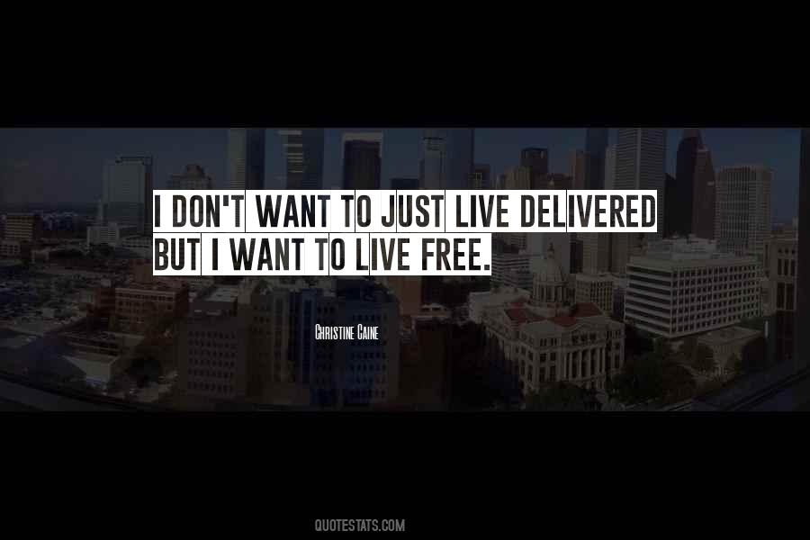 To Live Free Quotes #1671602