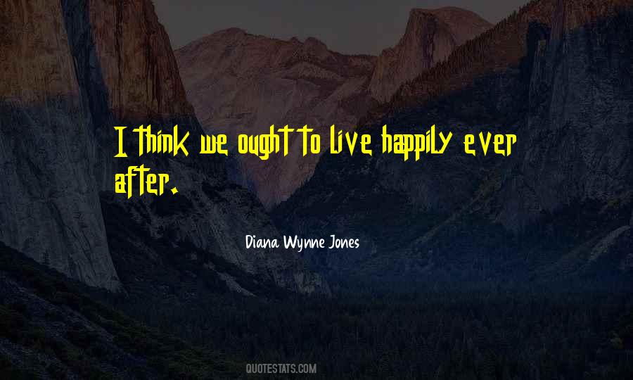 To Live Happily Quotes #1261657