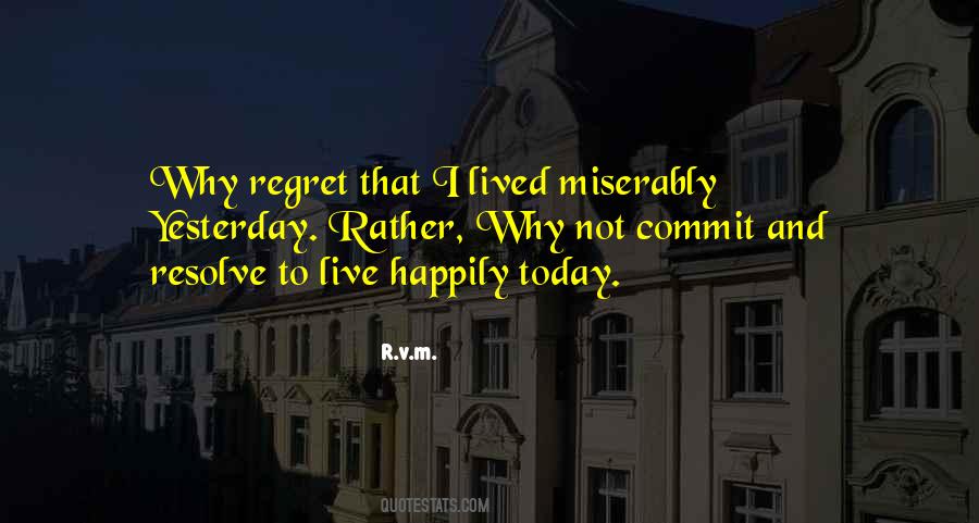 To Live Happily Quotes #1647597