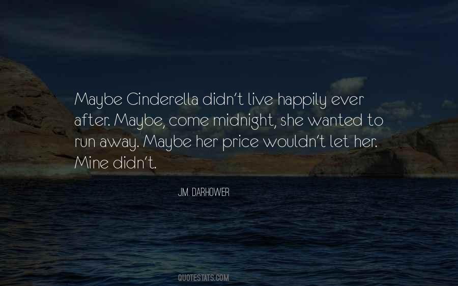 To Live Happily Quotes #376338