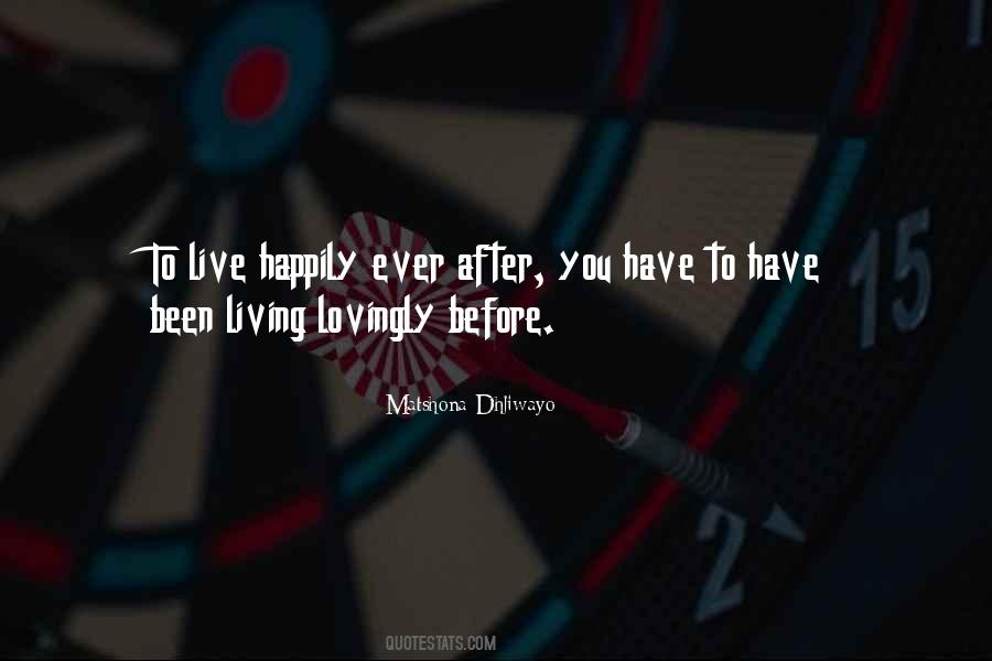 To Live Happily Quotes #76362