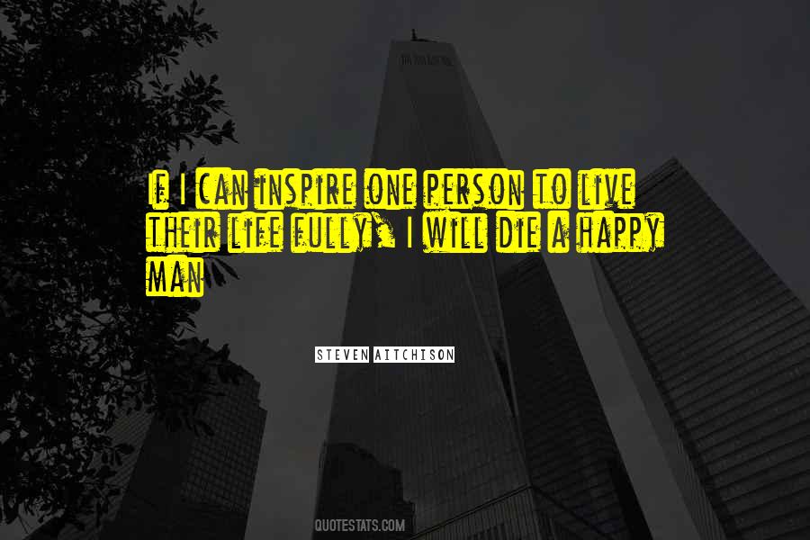 To Live Life Fully Quotes #1101436