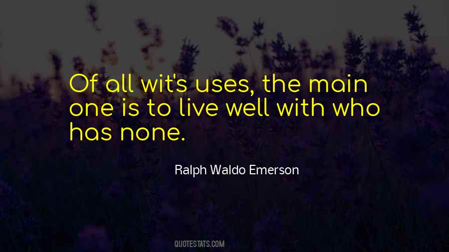 To Live Well Quotes #1129567