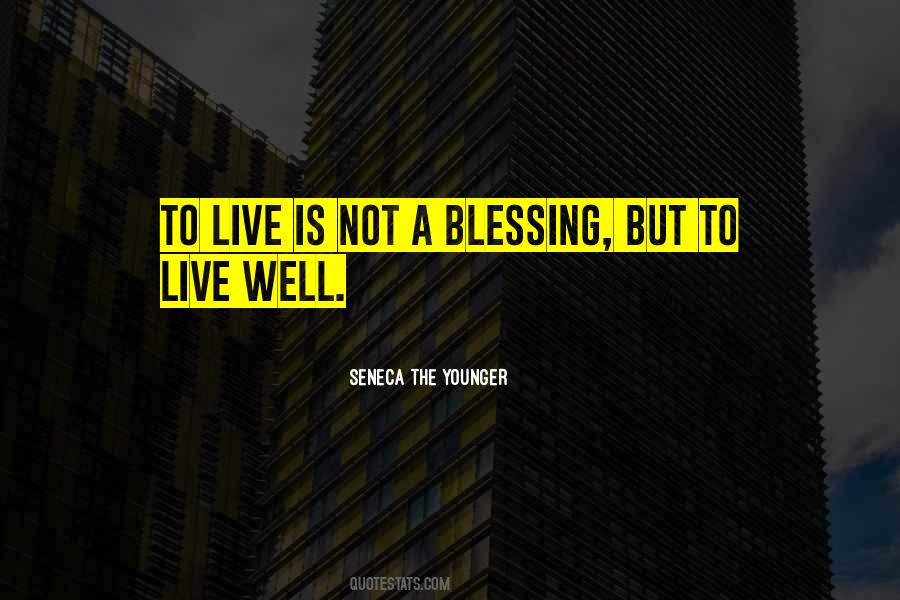 To Live Well Quotes #156581
