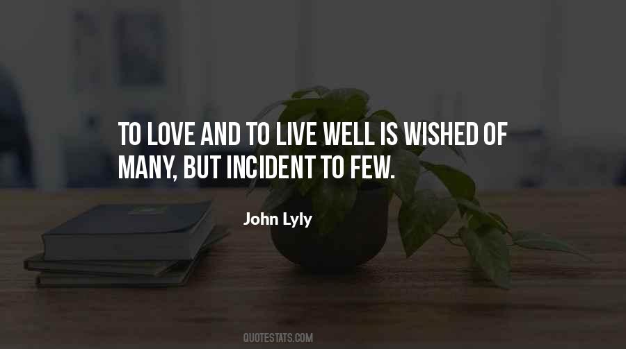 To Live Well Quotes #1672608