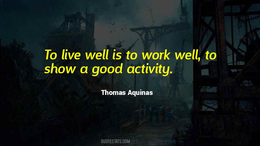 To Live Well Quotes #917531