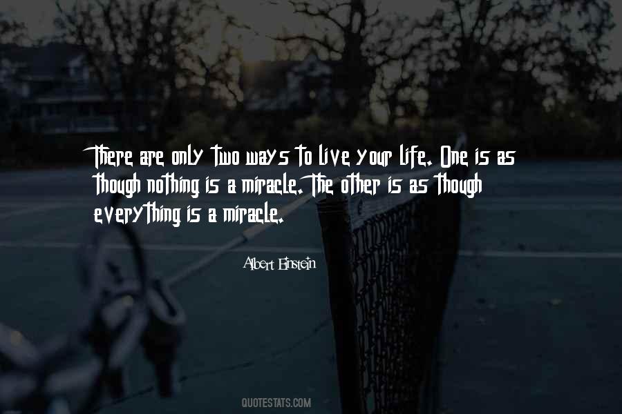 To Live Your Life Quotes #1125388