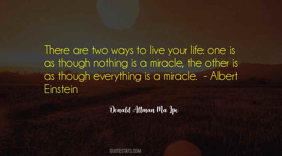 To Live Your Life Quotes #1488377