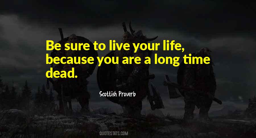 To Live Your Life Quotes #1635023