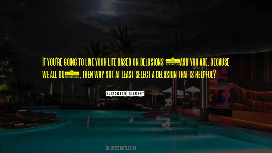 To Live Your Life Quotes #1679135