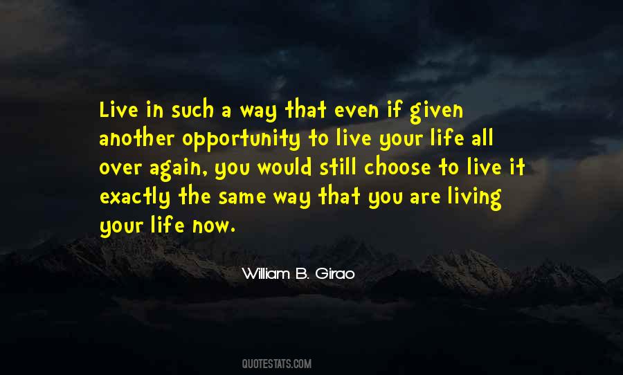 To Live Your Life Quotes #998477