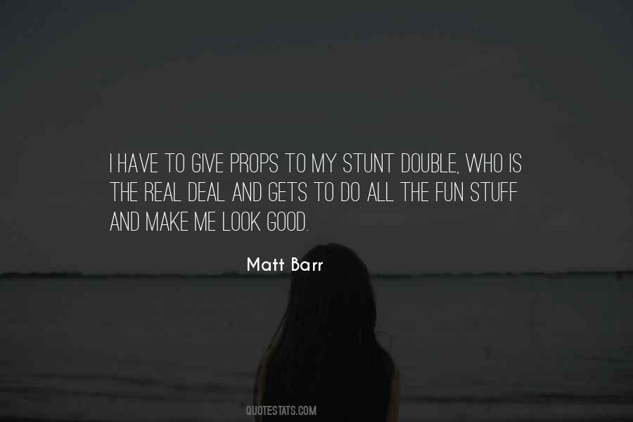 To Look Good Quotes #102218 To Look Good Quotes #102218