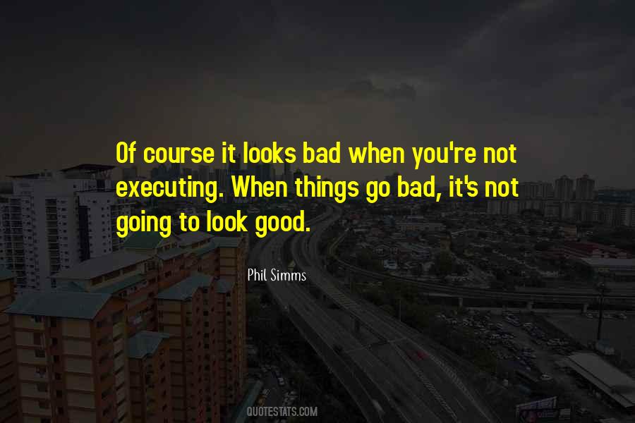 To Look Good Quotes #1361105