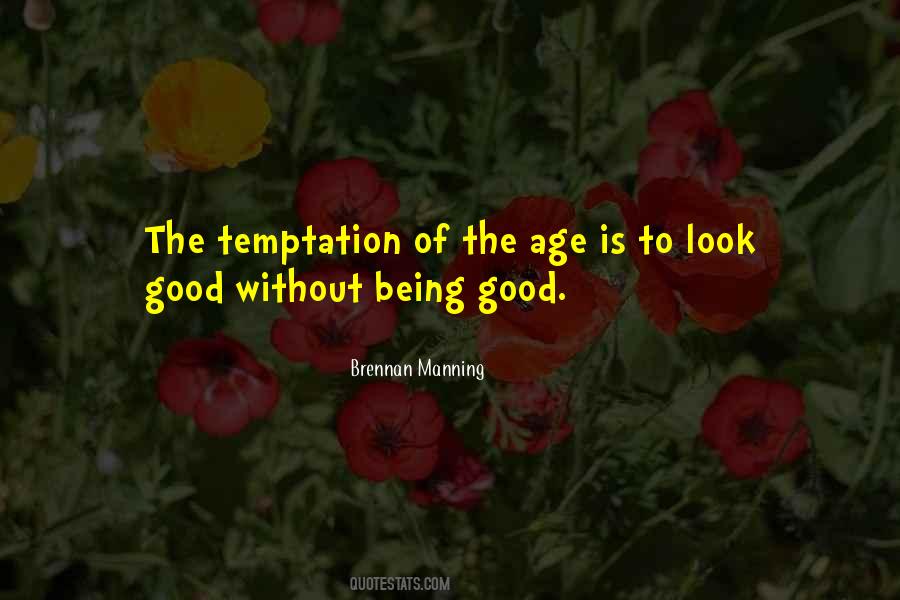 To Look Good Quotes #1466659