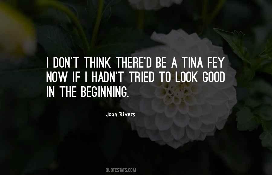 To Look Good Quotes #1727392
