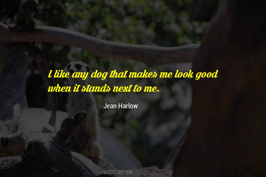 To Look Good Quotes #25923 To Look Good Quotes #25923