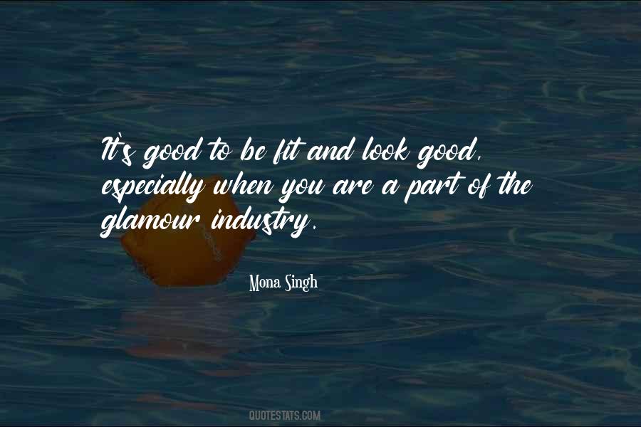 To Look Good Quotes #4052 To Look Good Quotes #4052