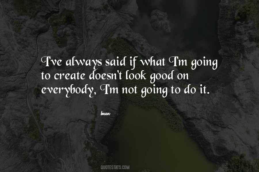 To Look Good Quotes #85800 To Look Good Quotes #85800