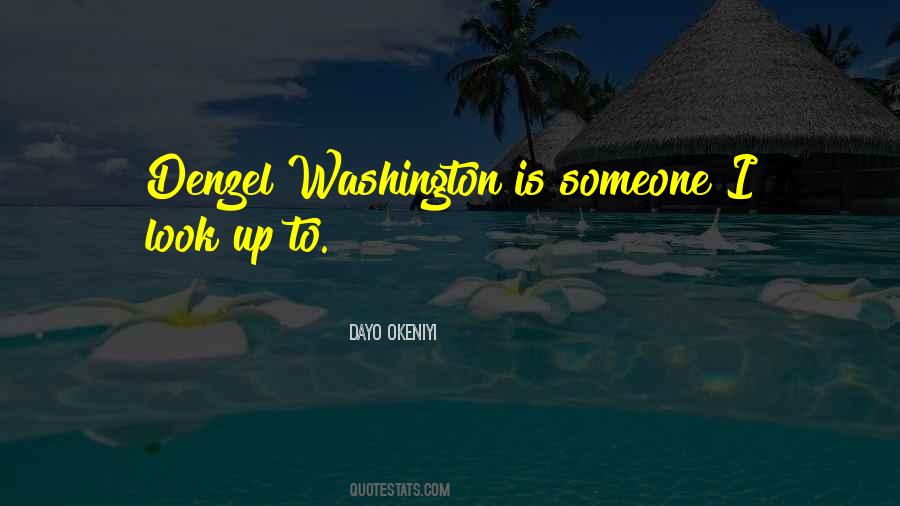To Look Up To Someone Quotes #239437