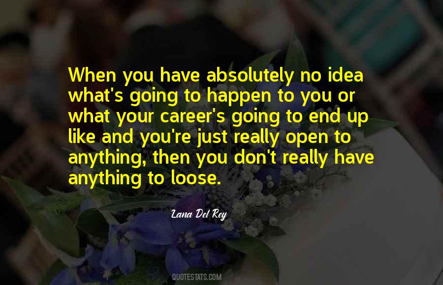 To Loose Quotes #1194940