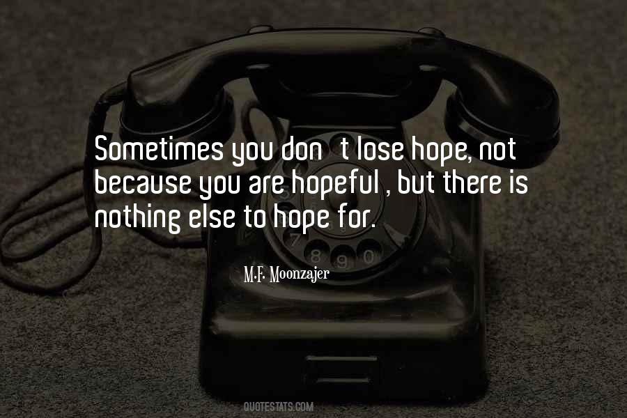 To Lose Hope Quotes #323110