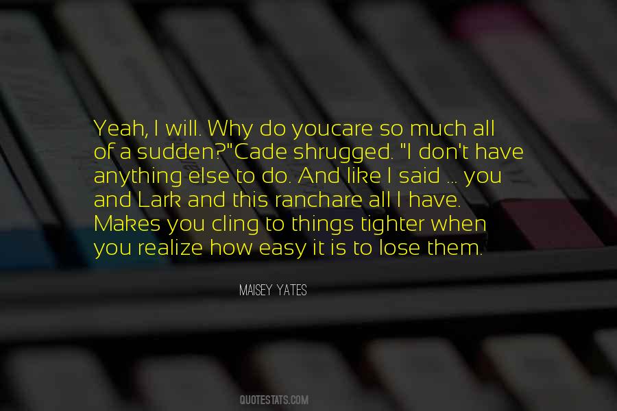 To Lose Quotes #1734177