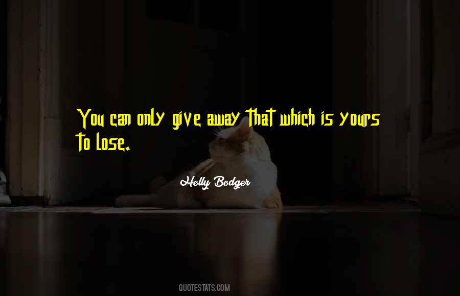 To Lose Quotes #1736299