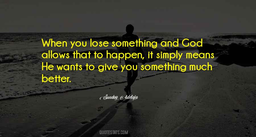 To Lose Something Quotes #197722