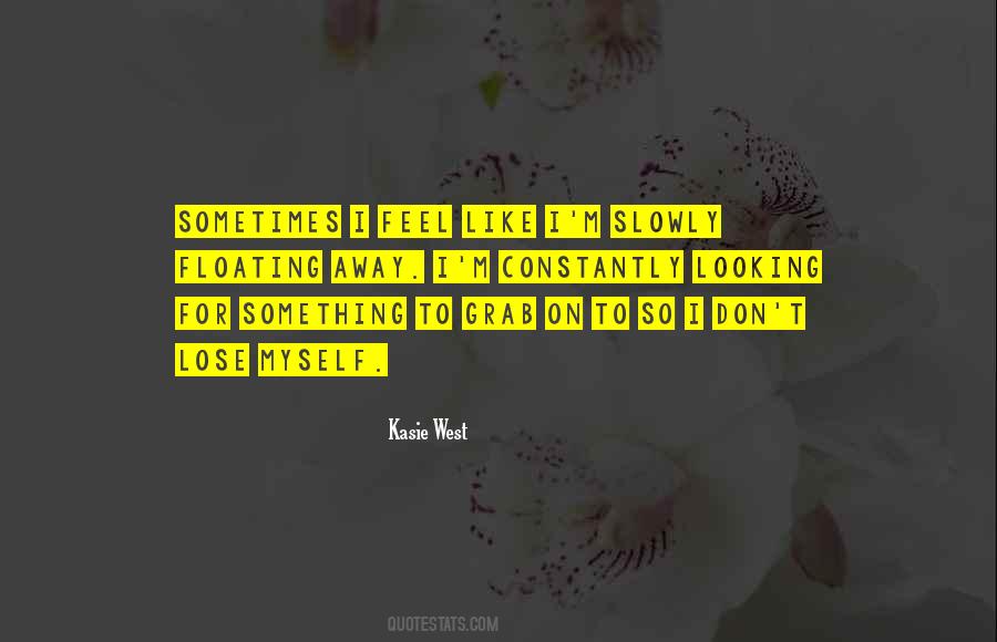 To Lose Something Quotes #280424