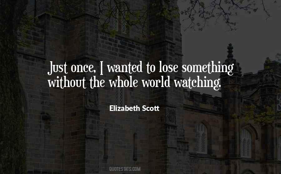 To Lose Something Quotes #536407