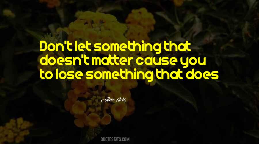 To Lose Something Quotes #978080