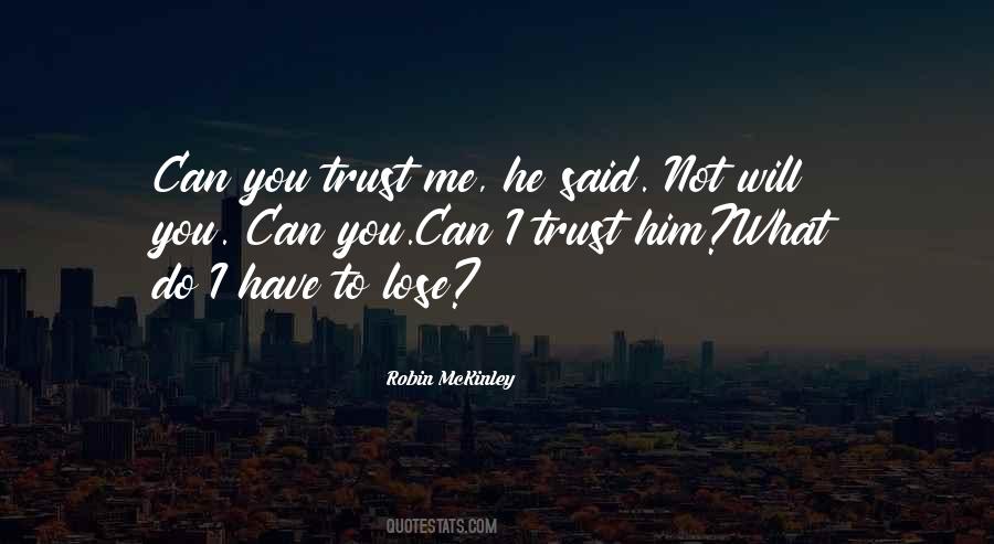 To Lose Trust Quotes #1652570