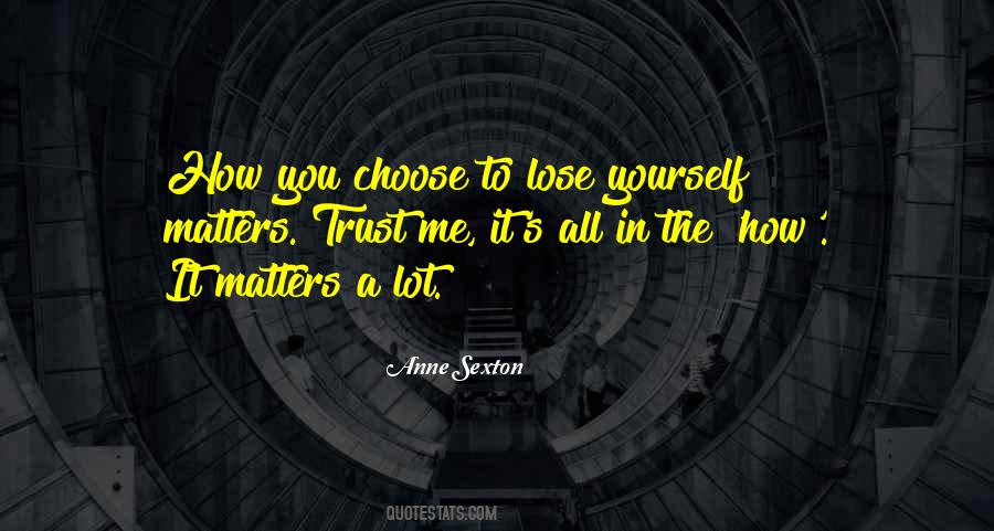 To Lose Yourself Quotes #1050347