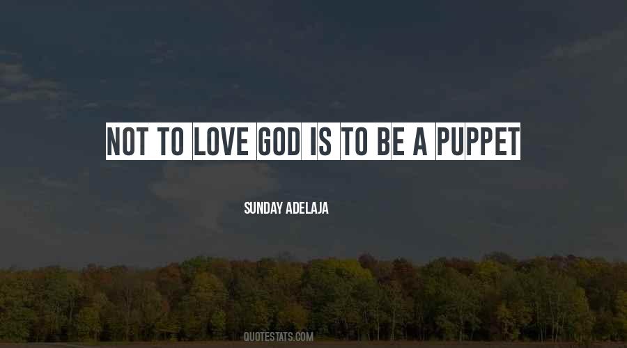 To Love God Quotes #1495579
