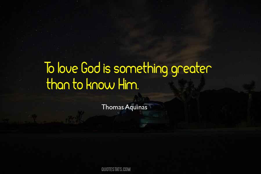 To Love God Quotes #1546286
