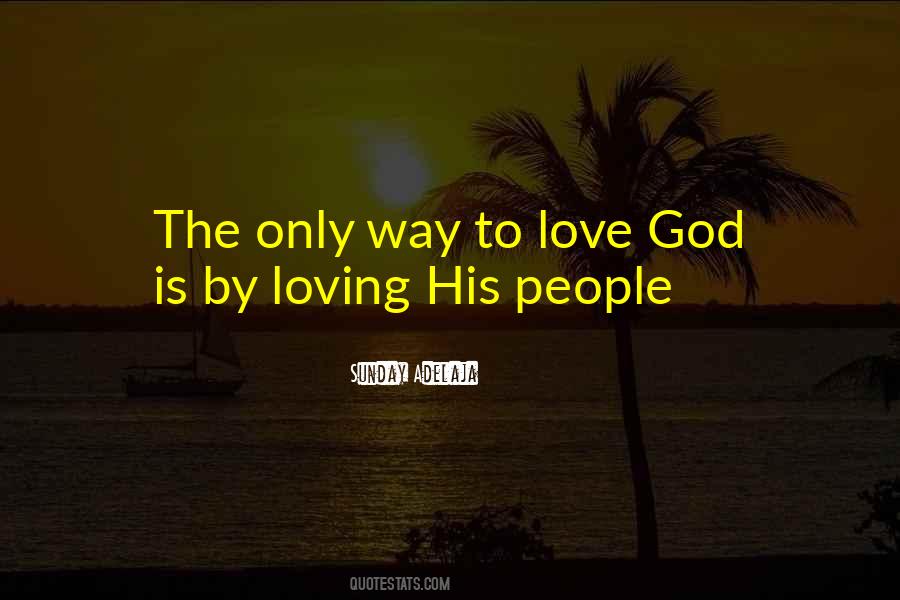 To Love God Quotes #524004