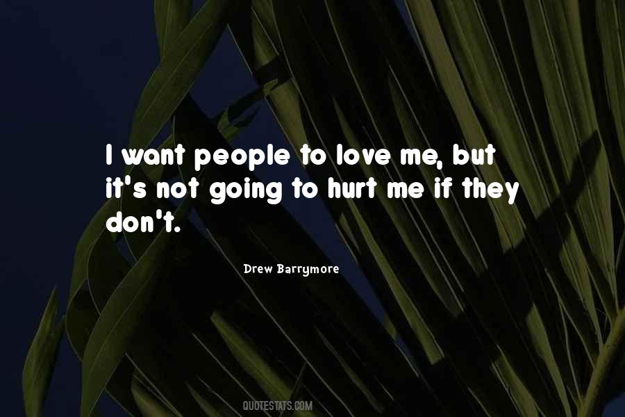 To Love Me Quotes #1121997