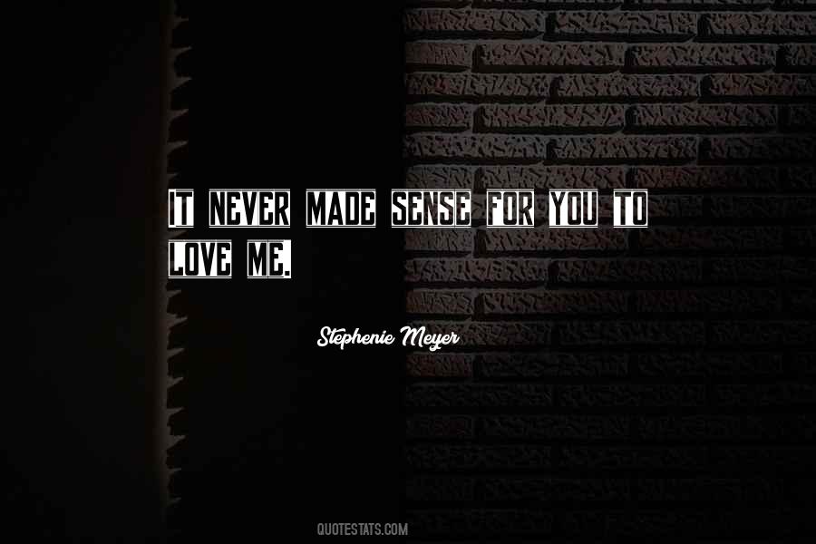 To Love Me Quotes #1286285