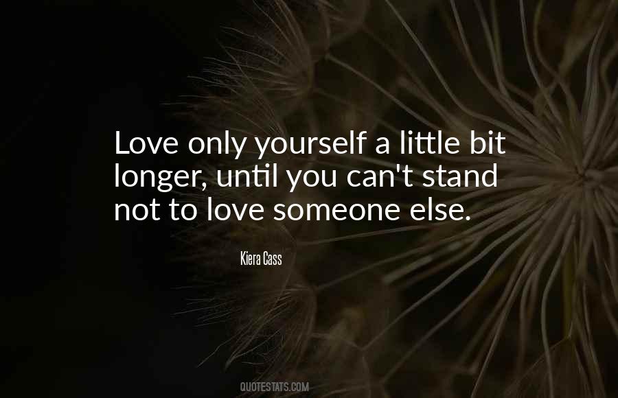 To Love Someone Else Quotes #1196600