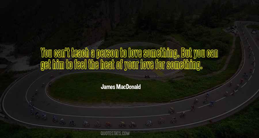 To Love Something Quotes #1594531