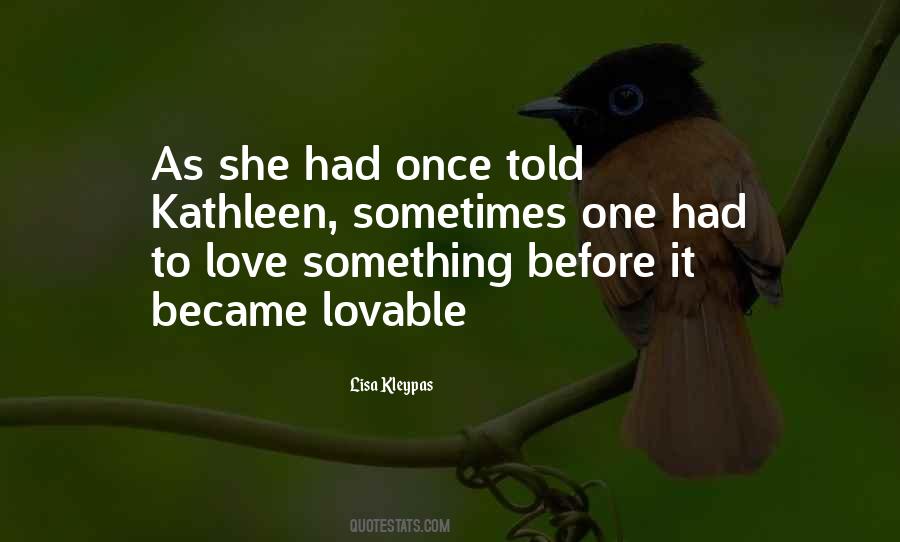 To Love Something Quotes #1671394