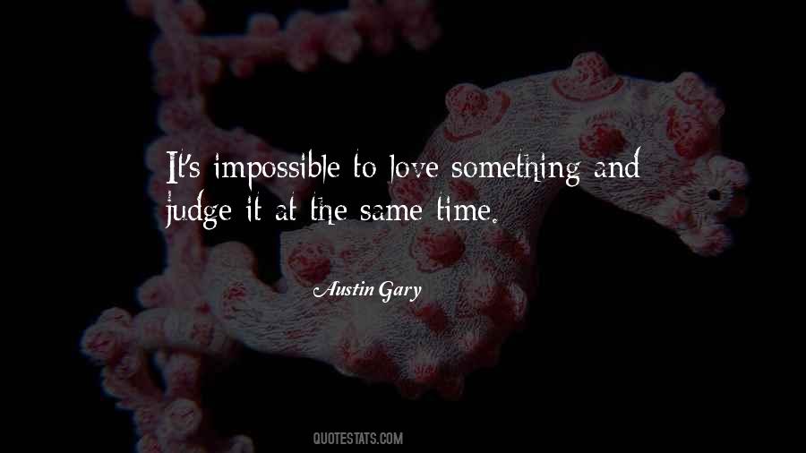 To Love Something Quotes #408394