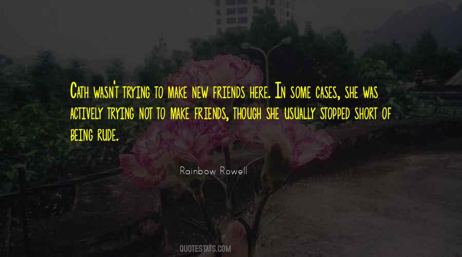 To Make Friends Quotes #1178519