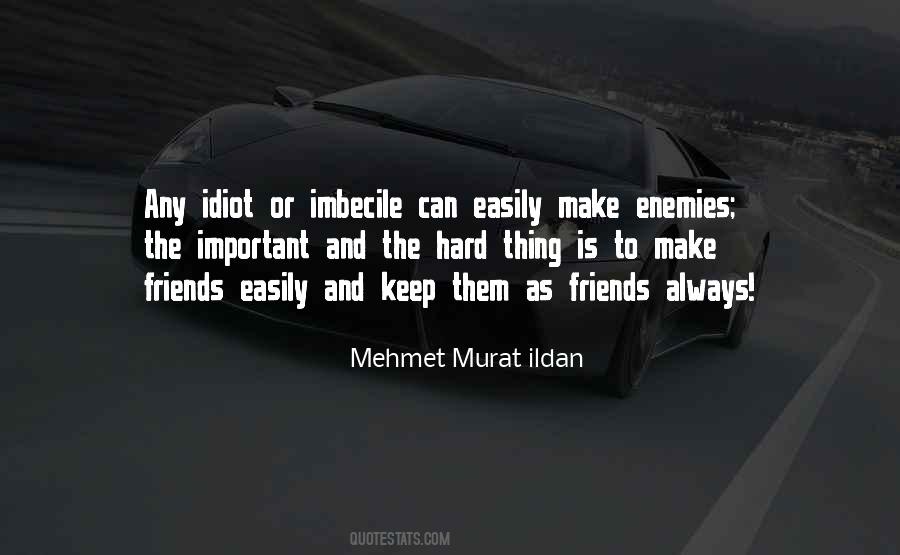 To Make Friends Quotes #1570612