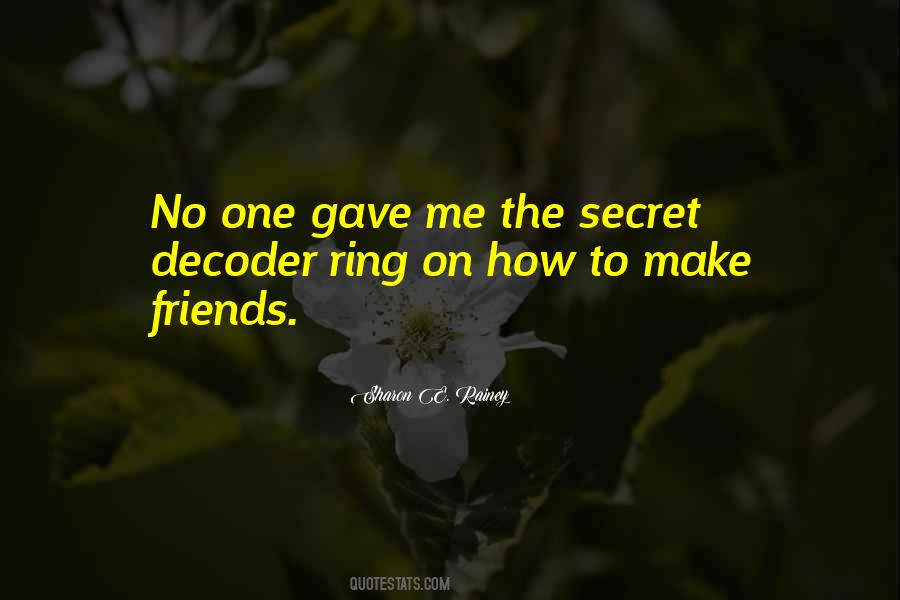 To Make Friends Quotes #573989