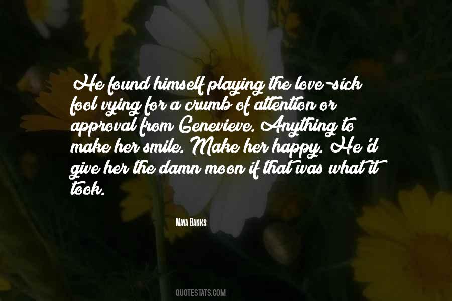 To Make Her Happy Quotes #631470