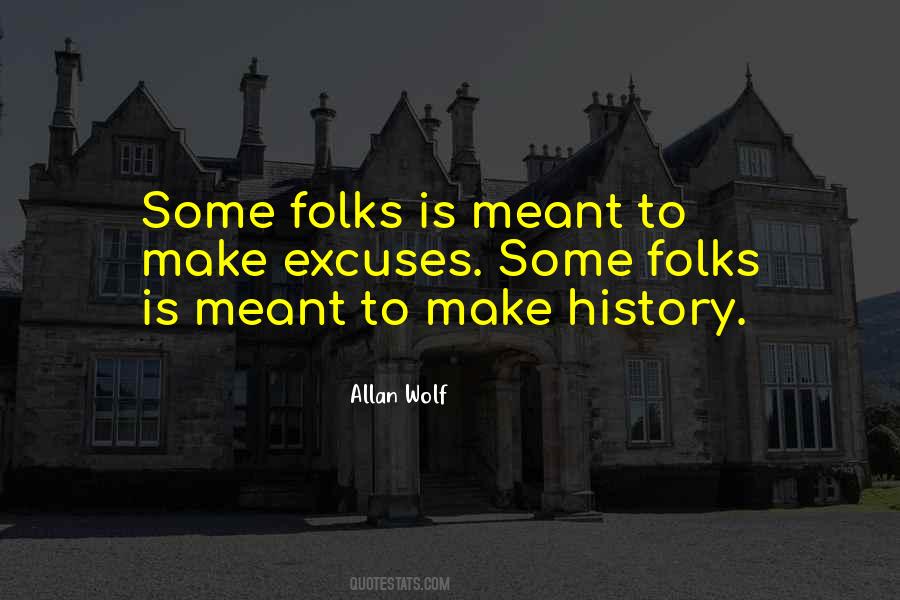 To Make History Quotes #1690557