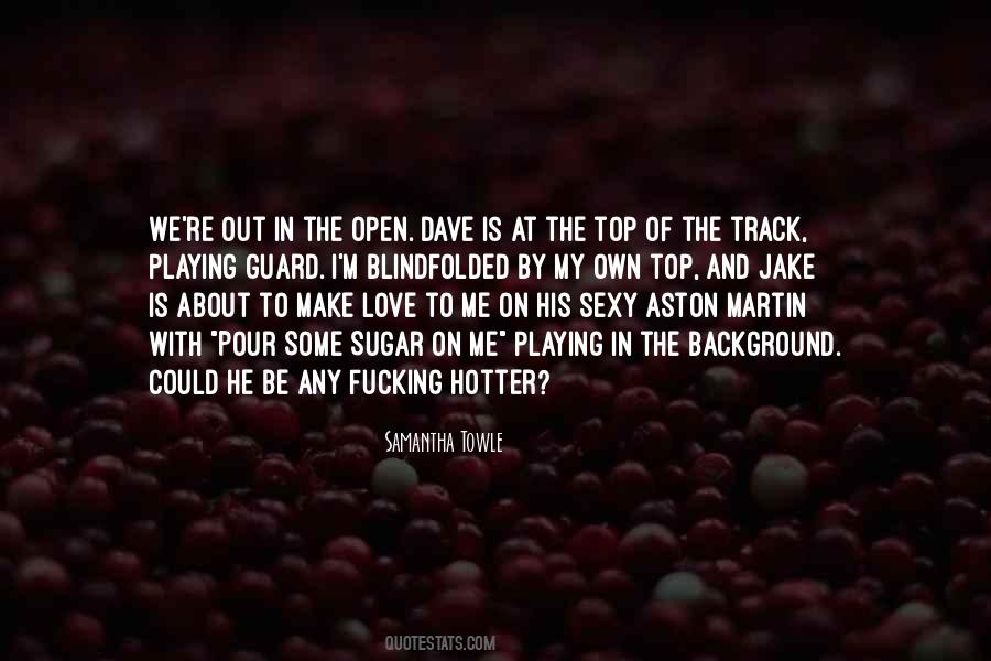 To Make Love Quotes #1772288